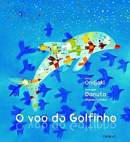 O VOO DO GOLFINHO (Paperback)