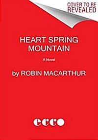 Heart Spring Mountain (Hardcover)