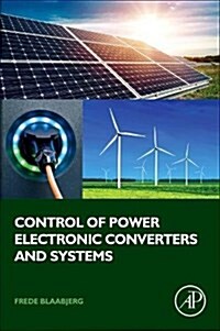 Control of Power Electronic Converters and Systems: Volume 1 (Paperback)