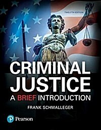 Criminal Justice: A Brief Introduction, Student Value Edition Plus Revel -- Access Card Package (Hardcover, 12)