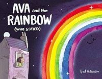 Ava and the Rainbow (Who Stayed) (Hardcover)