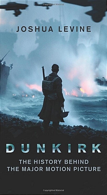 [중고] Dunkirk: The History Behind the Major Motion Picture (Mass Market Paperback)