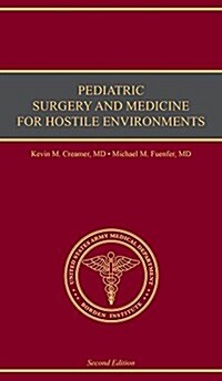 Pediatric Surgery and Medicine for Hostile Environments (Hardcover)