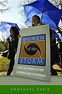 Women of the Storm: Civic Activism After Hurricane Katrina (Hardcover)