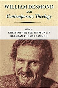 William Desmond and Contemporary Theology (Hardcover)