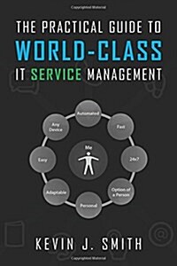 The Practical Guide to World-Class It Service Management (Hardcover)