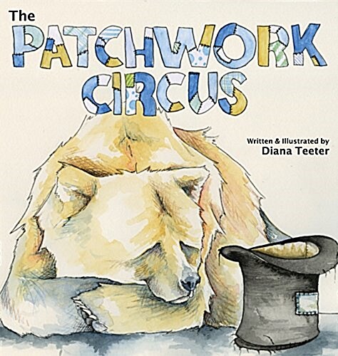 The Patchwork Circus (Hardcover)
