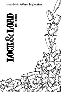 Lock and Load: Armed Fiction (Paperback)