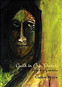 Guilt in Our Pockets: Poems from South India (Paperback)