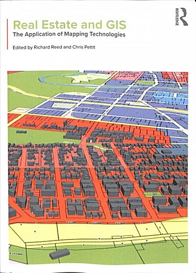 Real Estate and GIS : The Application of Mapping Technologies (Paperback)