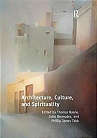 Architecture, Culture, and Spirituality (Paperback)