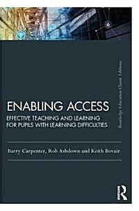 Enabling Access : Effective Teaching and Learning for Pupils with Learning Difficulties (Paperback, 3 ed)