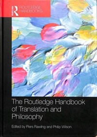 The Routledge handbook of translation and philosophy