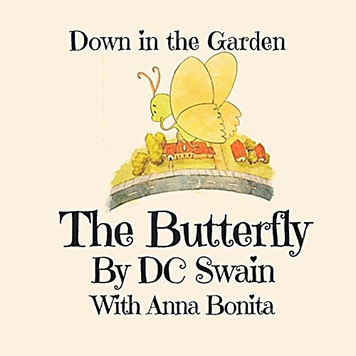 The Butterly: Down in the Garden (Paperback)