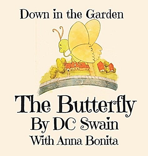 The Butterfly: Down in the Garden (Hardcover)