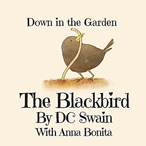 The Blackbird: Down in the Garden (Paperback)