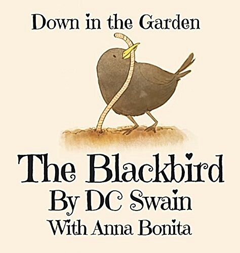 The Blackbird: Down in the Garden (Hardcover)