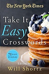 The New York Times Take It Easy Crossword Puzzles: 75 Easy Puzzles (Paperback)