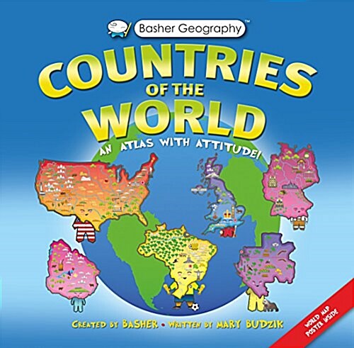 Basher Geography: Countries of the World: An Atlas with Attitude (Paperback)