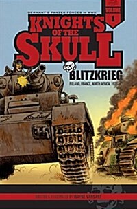 Knights of the Skull, Vol. 1: Germanys Panzer Forces in WWII, Blitzkrieg: Poland, France, North Africa, 1939-41 (Paperback)