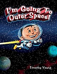 Im Going to Outer Space! (Hardcover)