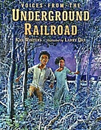 Voices from the Underground Railroad (Hardcover)