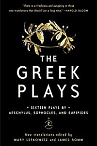 The Greek Plays: Sixteen Plays by Aeschylus, Sophocles, and Euripides (Paperback)