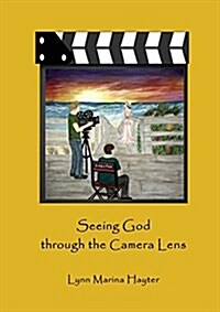 Seeing God Through the Camera Lens (Paperback)