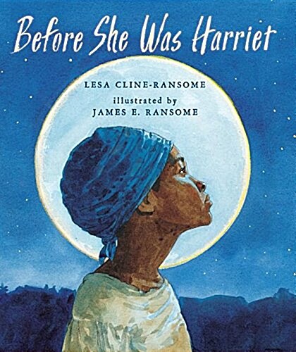 Before She Was Harriet (Hardcover)