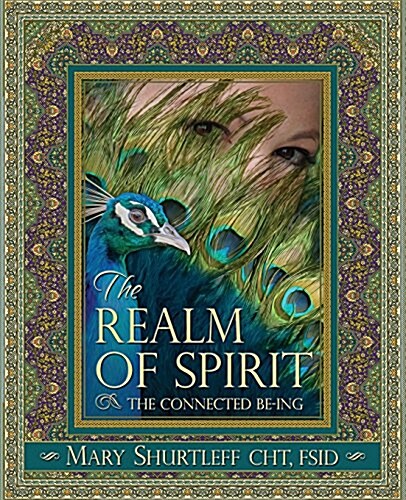 Realm of Spirit: The Connected Be-Ing (Paperback)