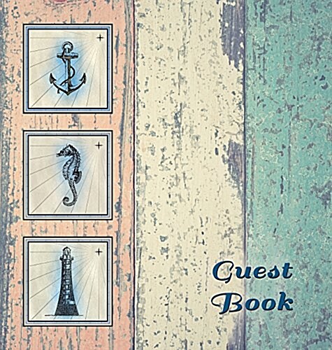 Nautical Guest Book (Hardcover), Visitors Book, Guest Comments Book, Vacation Home Guest Book, Beach House Guest Book, Visitor Comments Book, Seaside (Hardcover)