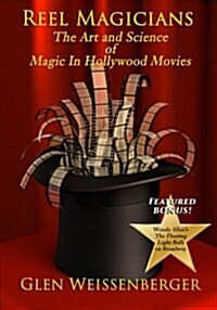 Reel Magicians: The Art and Science of Magic in Hollywood Movies (Paperback)