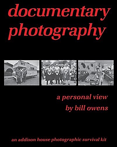 Documentary Photography: A Personal View (Paperback)