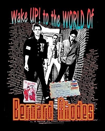Wake Up! to the World of Bernard Rhodes (Hardcover)