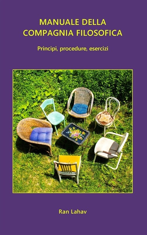 Manuale Della Compagnia Filosofica: Principi, Procedure, Esercizi (Paperback, Seconda Edizion)