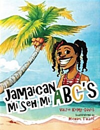 Jamaican Mi Seh Mi Abcs: (carradice Collection) (Paperback)