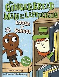 The Gingerbread Man and the Leprechaun Loose at School (Hardcover)