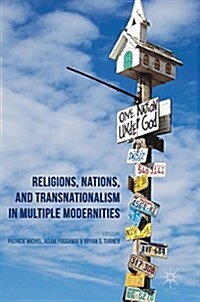 Religions, Nations, and Transnationalism in Multiple Modernities (Hardcover)