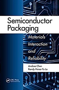 Semiconductor Packaging : Materials Interaction and Reliability (Paperback)
