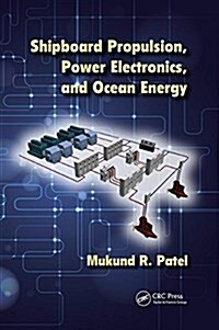 Shipboard Propulsion, Power Electronics, and Ocean Energy (Paperback)