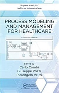 Process Modeling and Management for Healthcare (Hardcover)