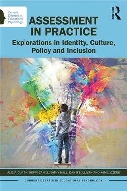 Assessment in Practice : Explorations in Identity, Culture, Policy and Inclusion (Paperback)