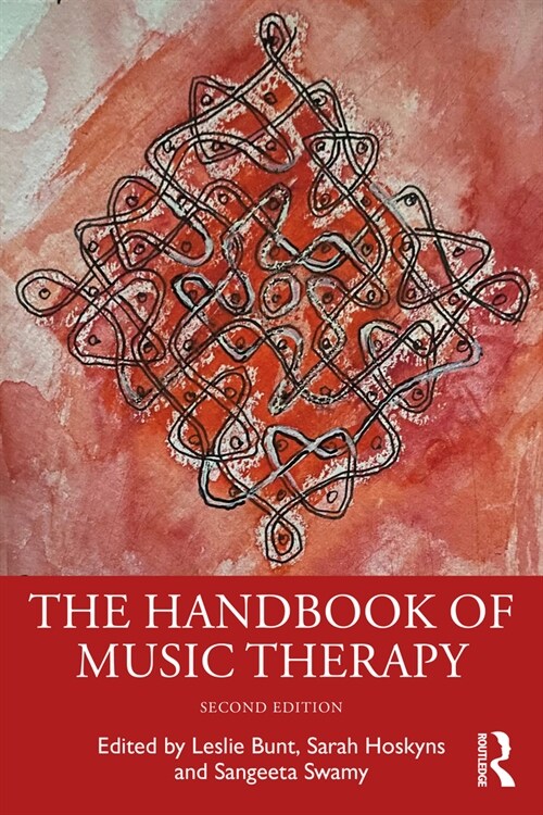 The Handbook of Music Therapy (Paperback, 2 ed)