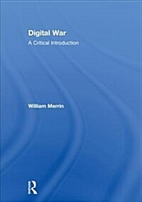 Digital War : A Critical Introduction (Hardcover)