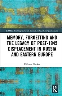 Memory, the City and the Legacy of World War II in East Central Europe : The Ghosts of Others (Hardcover)