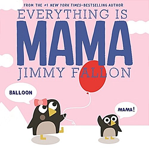 Everything Is Mama (Hardcover)
