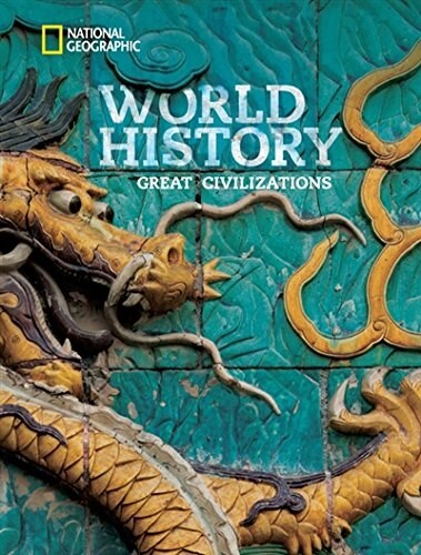 National Geographic World History: Great Civilizations: Student Edition (Hardcover)