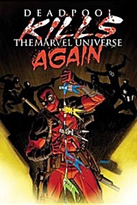 Deadpool Kills the Marvel Universe Again (Paperback)