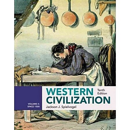 Western Civilization: Volume II: Since 1500, Loose-Leaf Version (Loose Leaf, 10)