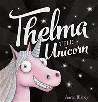 Thelma the Unicorn (Hardcover)